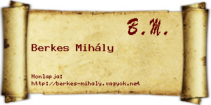 Berkes Mihály névjegykártya